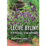 Léčivé byliny v květináči a na zahradě - Heide Bergmann, Ulrike Armbruster – Hledejceny.cz