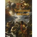 Vznešenost & zbožnost. Barokní umění na Plzeňsku a v západních Čechách | Jakub Bachtík, Richard Biegel, Irena Bukačová, Viktor Kovařík, Hedvika Kuchařová, Petr Macek, Martin Mádl, Jan Mergl, Andrea St – Hledejceny.cz