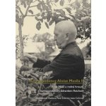 Korespondence Aloise Musila II. - Alois Musil a rodná hrouda v korespondenci s Edvardem Reichem - Adéla Jůnová-Macková – Hledejceny.cz