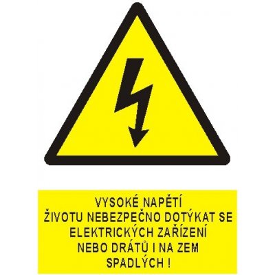 Vysoké napětí životu nebezpečno dotýkat se elektrických zařízení nebo drátů i na zem spadlých! | Plast, A4