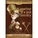 Katarine a její intriky - Erika Hamlet