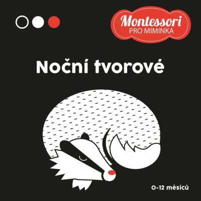 Montessori pro miminka: Noční tvorové - Adéla Korbelářová – Zbozi.Blesk.cz