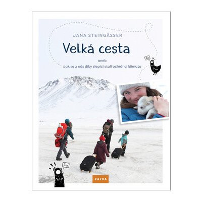 Velká cesta aneb jak se z nás díky slepici stali ochránci klimatu – Hledejceny.cz