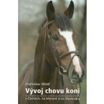 Vývoj chovu koní v Čechách, na Moravě a na Slovensku – Hledejceny.cz