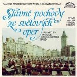 Stanislav Horák, Hudba Hradní stráže – Slavné pochody ze světových oper / Verdi, Mozart, Gounod, Wagner... MP3