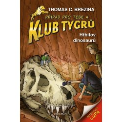 Klub Tygrů - Hřbitov dinosaurů - Thomas Brezina