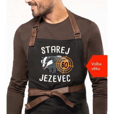 Kariban HobbyTriko Zástěra k narozeninám Exclusive Starej jezevec Černošedá – Hledejceny.cz