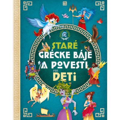 Staré grécke báje a povesti pre deti – Hledejceny.cz