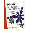 DIKTÁTY OD ŠESTKY DO DEVÍTKY - Marie a kolektiv Hanzová