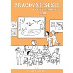 PRACOVNÍ SEŠIT KE SVĚTU OKOLO NÁS 2. DÍL - Hana Rezutková; Isabela Bradáčová – Hledejceny.cz