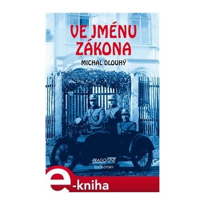 Ve jménu zákona - Michal Dlouhý – Hledejceny.cz