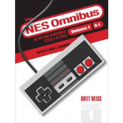 NES Omnibus: The Nintendo Entertainment System and Its Games, Volume 1 A-L