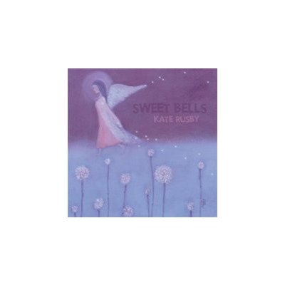 Rusby, Kate - Sweet Bells – Hledejceny.cz