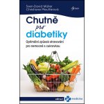 Chutně pro diabetiky - Müller Sven-David, Pfeufferová Christiane – Zboží Mobilmania