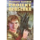 Projekt Berserkr - Vladimír Šlechta