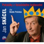 Pohádky z Valašského království - Jan Skácel; Bolek Polívka – Hledejceny.cz