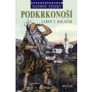 Tajemné stezky - Podkrkonoší - Koláček Luboš Y.