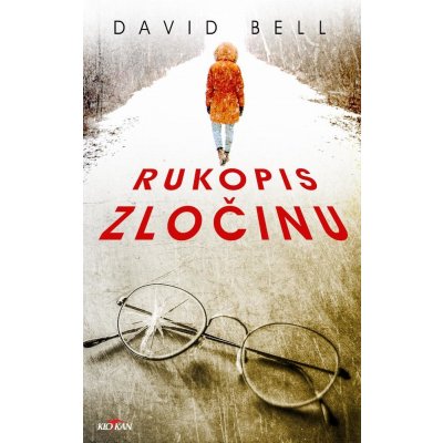 Bell David - Rukopis zločinu – Hledejceny.cz