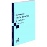 Společné jmění manželů a exekuce - Karel Svoboda – Hledejceny.cz