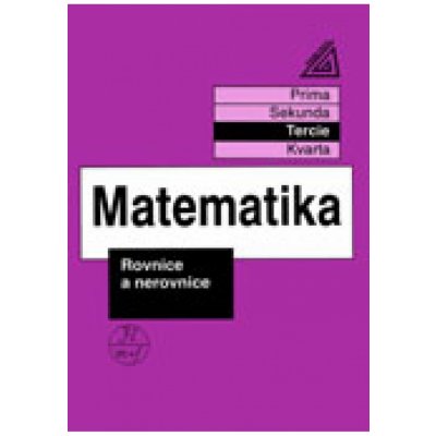 Matematika - Rovnice a nerovnice tercie - Herman J.,Chrápavá V. – Hledejceny.cz