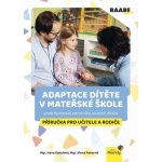 Adaptace dítěte v mateřské škole – Hledejceny.cz
