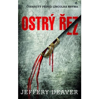 Ostrý řez - Deaver Jeffery