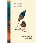 Nebezpečné známosti - de Laclos Choderlos – Hledejceny.cz