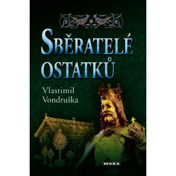 Sběratelé ostatků - Vlastimil Vondruška