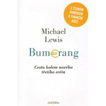 Bumerang. Cesta kolem nového třetího světa Michael Lewis
