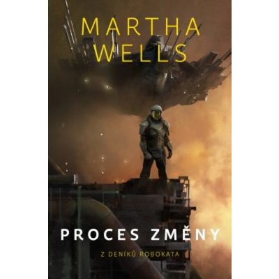 Proces změny - Martha Wells – Zbozi.Blesk.cz