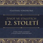 12. století ze série Život ve staletích - Vlastimil Vondruška – Hledejceny.cz