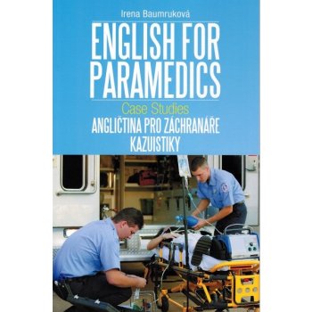 Angličtina pro záchranáře - Kazuistiky / English for Paramed...
