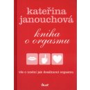 o orgasmu - Kateřina Janouchová