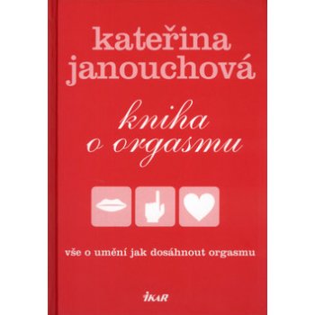 o orgasmu - Kateřina Janouchová