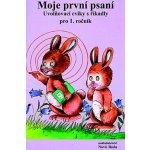 Moje první psaní vhodné k nové i původní řadě pro 1. ročník ZŠ - Kol. – Hledejceny.cz