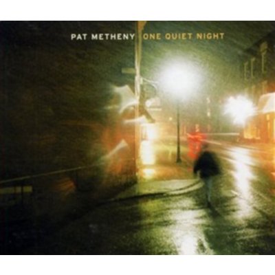 Metheny Pat - One quiet night CD – Hledejceny.cz