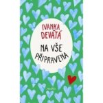 Na vše připravena – Sleviste.cz