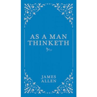 As a Man Thinketh