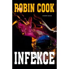 Robin Cook: Infekce Pevná 2004
