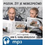 Pozor, žít je nebezpečné! - Kraus Jan, Kraus Ivan – Hledejceny.cz