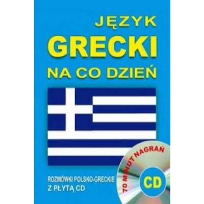 Jezyk grecki na co dzien Rozmowki polsko-greckie z plyta CD – Zboží Mobilmania