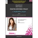 Praktický průvodce českými účetními výkazy - v Anglickém jazyce aneb překlad z češtiny do angličtiny - Zuzana Černá