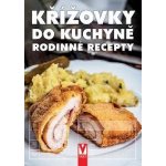 Křížovky do kuchyně - Rodinné recepty - kolektiv autorů – Hledejceny.cz