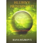 Hlubiny přítomnosti - Hana Hájková – Hledejceny.cz