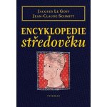 Encyklopedie středověku - Jacques Le Goff, Jean-Claude Schmitt – Sleviste.cz