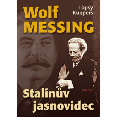 Wolf Messing - Stalinův jasnovidec - Topsy Küppers – Zboží Mobilmania