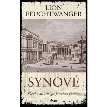 Synové - 2. díl - Lion Feuchtwanger