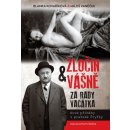 Zločin a vášně za rady Vacátka. Nové příběhy z pražské Čtyřky - Blanka Kovaříková