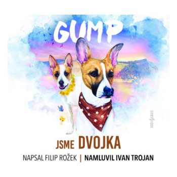 Gump Jsme dvojka - Filip Rožek - Čte Ivan Trojan