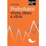 Podnikání včera, dnes a zítra - Aleš Zuzaňák – Hledejceny.cz